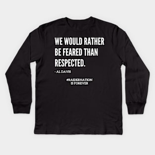 Famous Al Davis Fear Quote Kids Long Sleeve T-Shirt